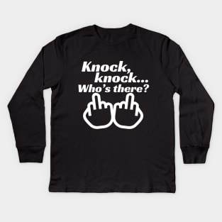 Knock, Knock, Who's There Kids Long Sleeve T-Shirt